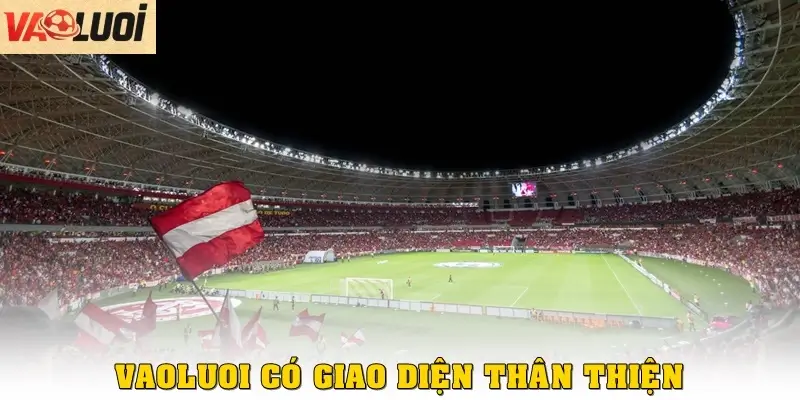 Giao diện thân thiện